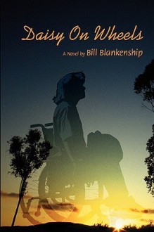 Daisy on Wheels - Bill Blankenship