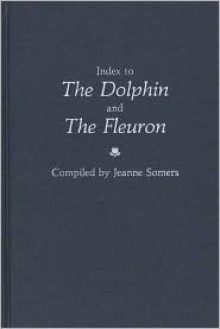 Index to the Dolphin and the Fleuron - Jeanne Somers