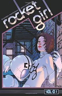 Rocket Girl Volume 1: Times Squared - Amy Reeder, Brandon Montclare