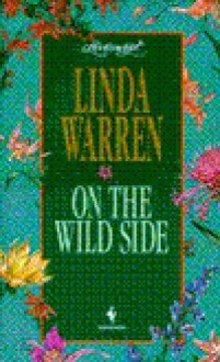 ON THE WILD SIDE (Loveswept) - Linda Warren