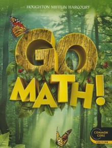 Go Math!: Student Edition Grade 1 2012 - Houghton Mifflin Harcourt