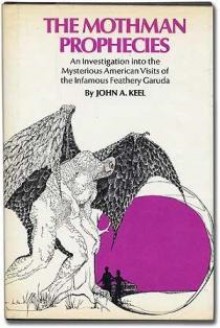 The Mothman Prophecies - John A. Keel