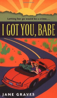 I Got You, Babe - Jane Graves