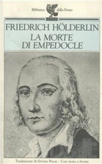 La morte di Empedocle. Testo originale a fronte - Friedrich Hölderlin, Ervino Pocar