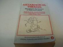 Metamagical Themas: Questing for the Essence of Mind and Pattern - Douglas R. Hofstadter