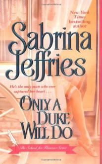 Only a Duke Will Do - Sabrina Jeffries