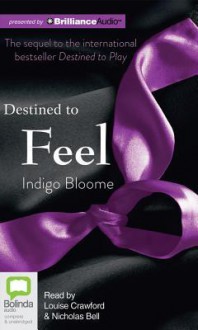 Destined to Feel - Indigo Bloome, Louise Crawford