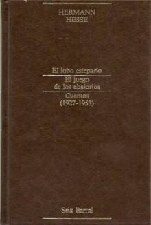 Narrativa completa 3: El lobo estepario/el juego de los abalorios/cuentos 1927-53 - Hermann Hesse