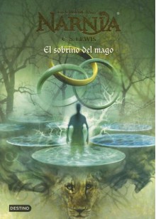 El Sobrino Del Mago (Las Crónicas de Narnia, #1) - C.S. Lewis