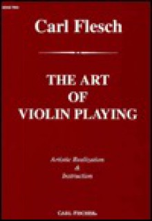 The Art Of Violin Playing - Carl Flesch