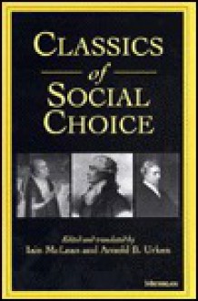 Classics of Social Choice - Iain McLean, Iain McLean