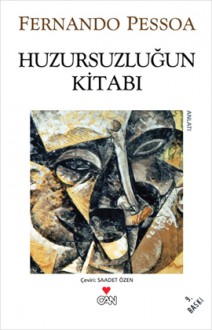 Huzursuzluğun Kitabı - Fernando Pessoa, Saadet Özen