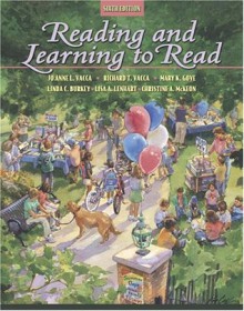 Reading and Learning to Read (6th Edition) - Jo Anne L. Vacca, Richard T. Vacca, Christine A. McKeon