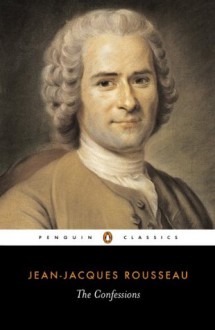 Confessions (World's Classics) - Jean-Jacques Rousseau