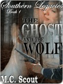 The Ghost and the Wolf - M.C. Scout, Chere Gruver