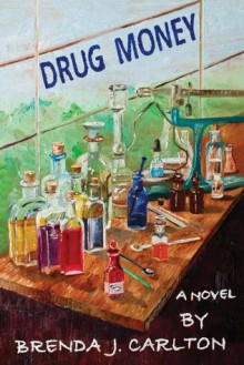 Drug Money - Brenda J. Carlton