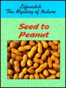 Seed to Peanut - Oliver S. Owen