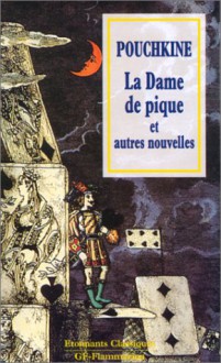 La dame de pique et autres nouvelles - Alexander Pushkin