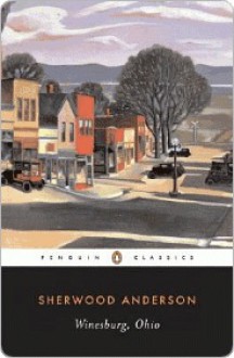 Winesburg, Ohio: 20th Century Classic - Sherwood Anderson