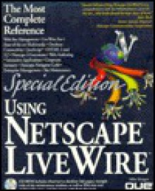 Using Netscape Livewire Pro [With *] - Que Corporation