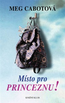 Místo pro princeznu (Princezniny deníky, #2) - Meg Cabot, Eva Lapáčková