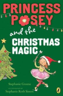 Princess Posey and the Christmas Magic - Stephanie Greene