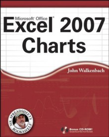 Excel 2007 Charts (Mr. Spreadsheet's Bookshelf) - John Walkenbach