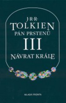 Návrat krále (Pán prstenů, #3) - J.R.R. Tolkien, Stanislava Pošustová