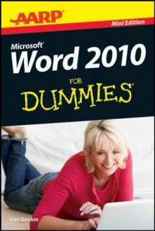 AARP Word 2010 For Dummies - Dan Gookin