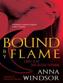 Bound by Flame - Anna Windsor