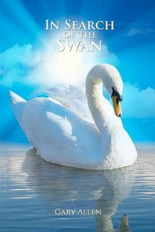 In Search of the Swan - Gary Allen