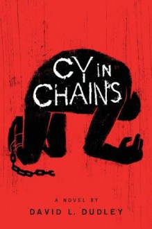 Cy in Chains - David L. Dudley