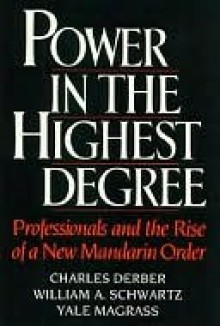 Power in the Highest Degree - Charles Derber