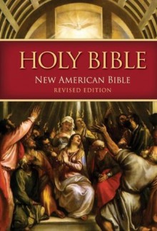 NABRE: New American Bible Revised Edition - United States Conference of Catholic Bishops (USCCB)