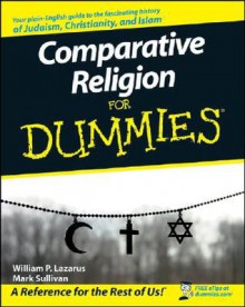 Comparative Religion For Dummies - William P. Lazarus, Mark Sullivan