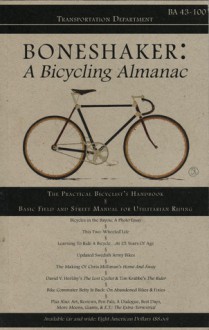 Boneshaker: A Bicycling Almanac (BA 43-100, #6) - Evan P. Schneider, Melissa Reeser Poulin, Marc-Andre R. Chimonas, Jason Hardung, Maureen Foley, Dan DeWeese