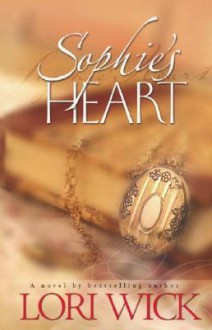 Sophie's Heart (Contemporary Romance) - Lori Wick