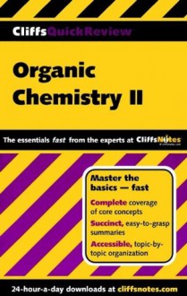 CliffsQuickReview Organic Chemistry II (Cliffs Quick Review) - Frank Pellegrini