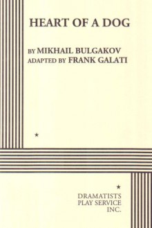 Heart of a Dog - Mikhail Bulgakov