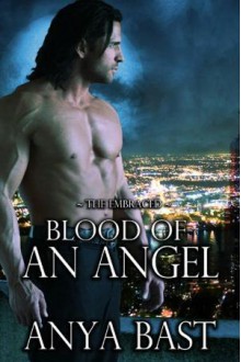 Blood Of An Angel - Anya Bast