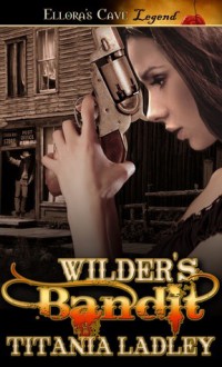 Wilder's Bandit - Titania Ladley