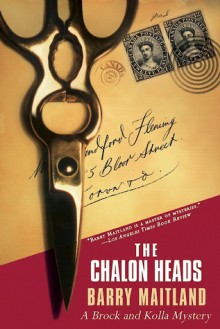 The Chalon Heads: A Brock and Kolla Mystery - Barry Maitland