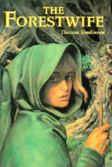 The Forestwife - Theresa Tomlinson