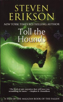 Toll the Hounds: Book Eight of The Malazan Book of the Fallen - Steven Erikson