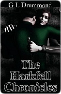 The Harkfell Chronicles - G.L. Drummond