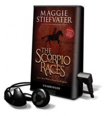 The Scorpio Races - Maggie Stiefvater, Steve West, Fiona Hardingham