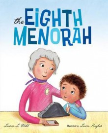 The Eighth Menorah - Lauren L. Wohl, Laura Hughes