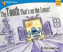 The Tooth That's on the Loose! - Chris Robertson