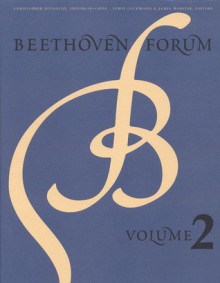 Beethoven Forum, Volume 2 - Beethoven Forum, Lewis Lockwood, James Webster, Beethoven Forum Staff, Beethoven Forum