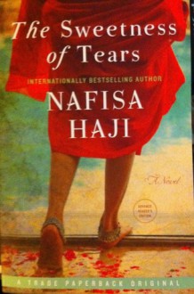 The Sweetness of Tears - Nafisa Haji